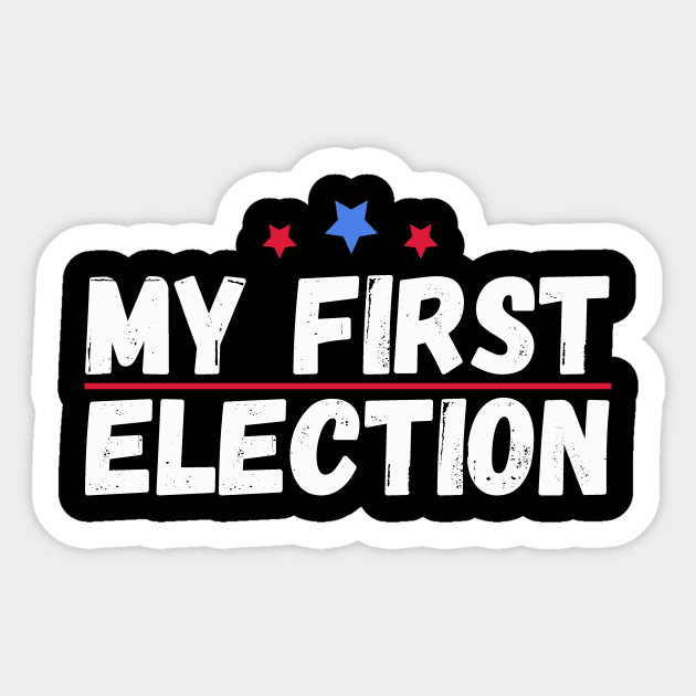 My First Election Sticker by Teewyld